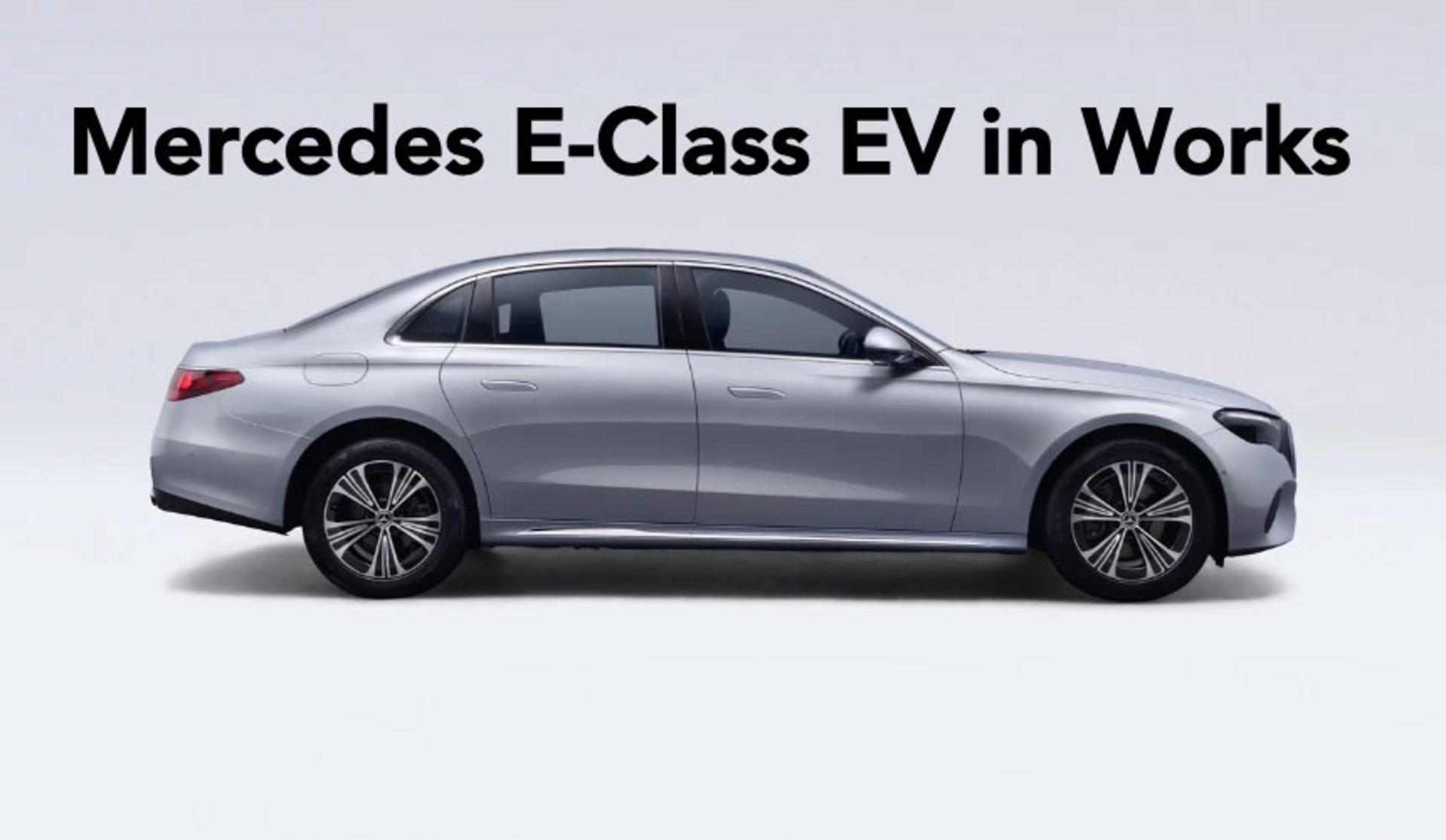 mercedes-e-class-ev-in-works
